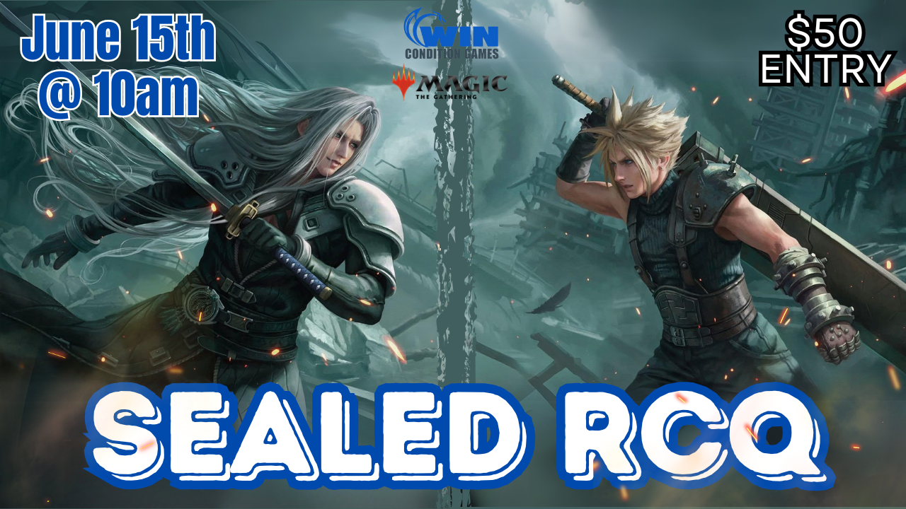 WCG MTG Final Fantasy Sealed RCQ! June 15th